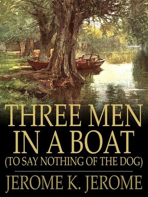 cover image of Three Men in a Boat: (To Say Nothing of the Dog)